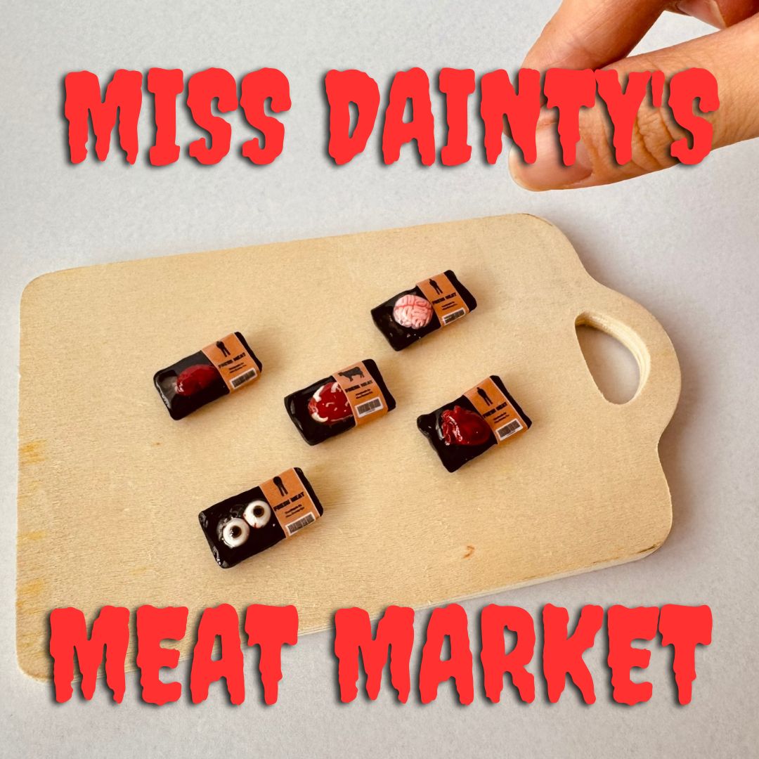 *Halloween Special* Fresh Meat Miniatures